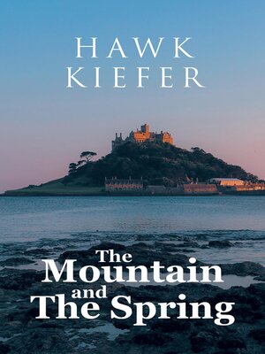 cover image of The Mountain and the Spring